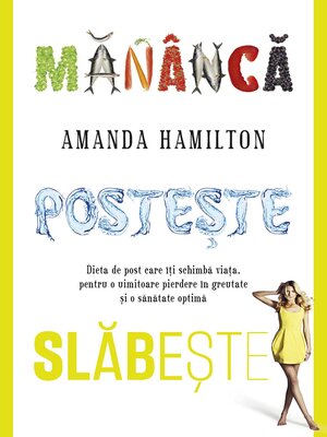 cover image of Mănâcă, postește, slăbește. Dieta de post care îți schimbă viața, pentru o uimitoare pierdere în greutate și o sănătate optimă